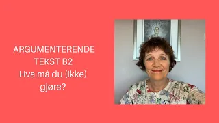 Maries video 28: Norskprøve: ARGUMENTERENDE tekst B2