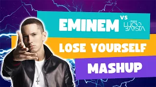 Eminem - Lose Yourself (DJ Lúcio Batista Still Mashup Remix)