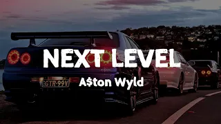 A$ton Wyld - NEXT LEVEL (Official lyrics video) from AR COOLBOY