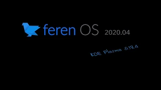 Feren OS 2020.4 KDE plasma5.18.4 (Free video)