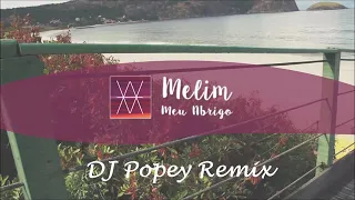 Melim - Meu Abrigo (Dj Popey remix )