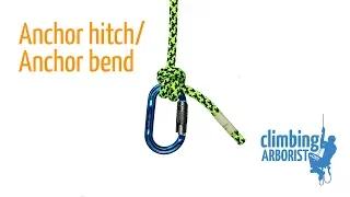 Anchor hitch or Anchor bend | Knot tying for Arborists