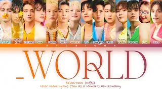 SEVENTEEN (세븐틴) '_WORLD' - You As A Member [Karaoke Ver.] || 14 Members Ver.