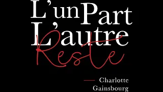 [Cover MV] L'un Part L'autre Reste / Charlotte Gainsbourg