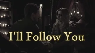 Arrow | Oliver & Felicity| I'll Follow You