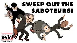 Sweep out the saboteurs!