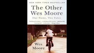 Wes Moore - Chapter 7 - pages 137 to 145
