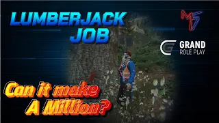 Is this the BEST JOB in Grand RP? Lumberjack Job Explained!