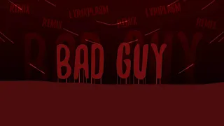 Billie Eilish - Bad Guy (PatrickReza Remix) (Lyrics)