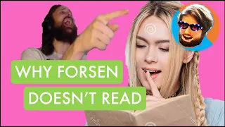 Why Forsen Doesn't Read Books