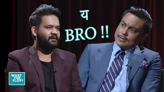 य Bro ! Balen Shah & Sandip Chettri | What The Flop Clip