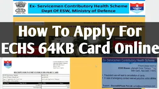 Apply for 64KB or 32KB ECHS Card online || Ex servicemen contributory health scheme Card