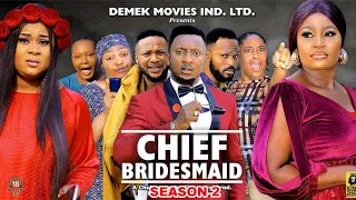 THE CHIEF BRIDESMAID SEASON 2 (New Trending Movie)Chizzy Alichi&Uju Okoli 2023 Latest Nigerian Movie