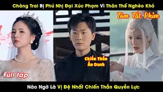 Chàng Trai Bị Phú Nhị Đại Xúc Phạm Vì Thân Thế Nghèo Khó, Nào Ngờ Là Vị Đệ Nhất Chiến Thần Quyền Lực