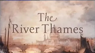 The River Thames: episode 1