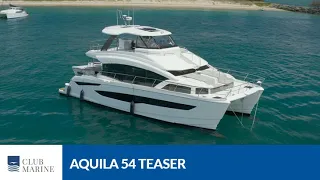 Aquila 54 Teaser | Club Marine TV