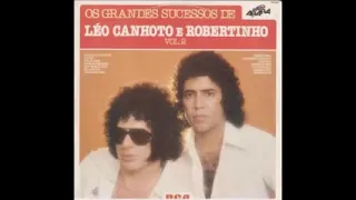 Léo Canhoto e Robertinho   Os Grandes Sucessos 1982