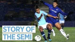 BEAT CHELSEA, REACH FINAL | Chelsea Women 0 -2 Man City | Continental Cup Semi Final