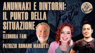 ANUNNAKI E DINTORNI: IL PUNTO DELLA SITUAZIONE con ELEONORA FANI e PATRIZIO ROMANO MARIOTTI