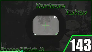 Psycho Sniper in Hardcore Tarkov Episode: 143 Patch .14