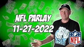 Free NFL Parlay For Today 11/27/22 Week 12 NFL Pick & Prediction Football Betting Tips