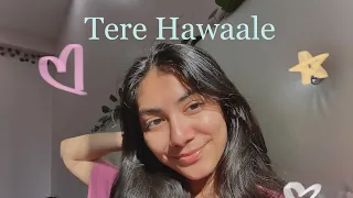Tere hawaale| Cover by Tanishka Bahl| Originally by Shilpa Rao and Arijit Singh| Laal Singh Chadda