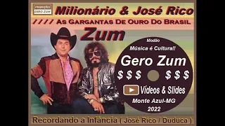 Milionário & José Rico - Recordando a Infância - Gero_Zum...