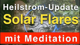 Aufstiegs-Heilstrom mit Solar-Flare-Erhöhung ☀️ mit März-Meditation