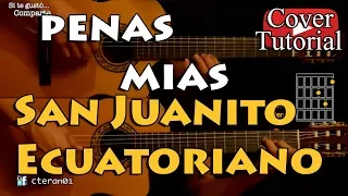 Penas mias - San Juanito Ecuatoriano Cover/Tutorial Guitarra
