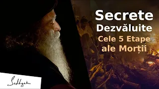 Secrete Dezvăluite: Cele 5 Etape ale Morții | Sadhguru