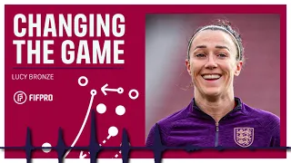 Changing the Game - Episode 1: Lucy Bronze