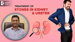 Kidney Stone Treatments - Surgical & Non Surgical Options - Dr. Girish Nelivigi | Doctors' Circle