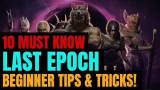 TOP 10 Last Epoch Beginner Tips & Tricks!