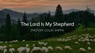 Sermon: "He Owns Me" on Psalm 23:1 | The Lord is My Shepherd