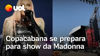 Madonna em Copacabana: Palco é montado e região se prepara para show da cantora no Rio