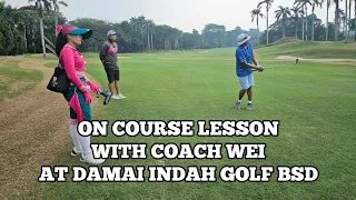 On Course Lesson With coach Shern Wei at Damai Indah Golf BSD