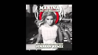 Marina & the Diamonds - How To Be a Heartbreaker (Dimasan Remix)