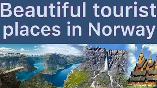 5 Beautiful tourist places in Norway