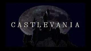 An Unedited Look On Castlevania (part 1????)