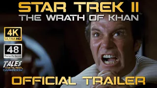 STAR TREK II: THE WRATH OF KHAN - Official Trailer (Remastered to 4K/48fps)