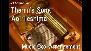 Therru's Song/Aoi Teshima [Music Box] (Studio Ghibli Anime "Tales from Earthsea" Insert Song)