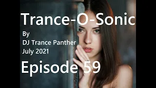 Trance & Vocal Trance Mix | Trance-O-Sonic Episode 59 | July 2021