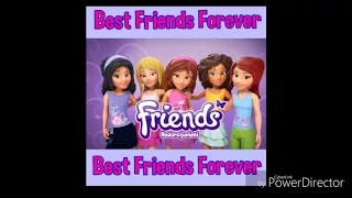 Lego Friends Best Friends Forever song lyrics