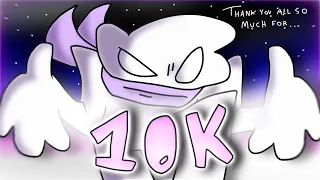 THANK YALL SO MUCH FOR 10K