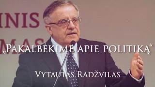 Vytautas Radžvilas. Pakalbėkime apie politiką #1 Apolitiškumas