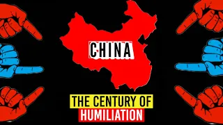 China's Century of HUMILIATION