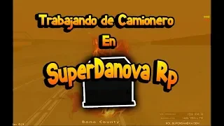 ENTRANDO por PRIMERA VEZ a SUPERDANOVA RP y TRABAJO DE CAMIONERO #Roleplay #Superdanova