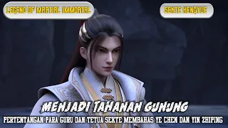 Legend of Martial Immortal Episode 148 - Pertentangan Para Guru dan Tetua Sekte Membahas Murid Suci