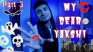 My Dear Yakshi 👻 ( Part 3 ) | Malayalam Vine | Ikru