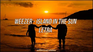 WEEZER - ISLAND IN THE SUN | SUBTITULADO AL ESPAÑOL | Villarreal STUDIO